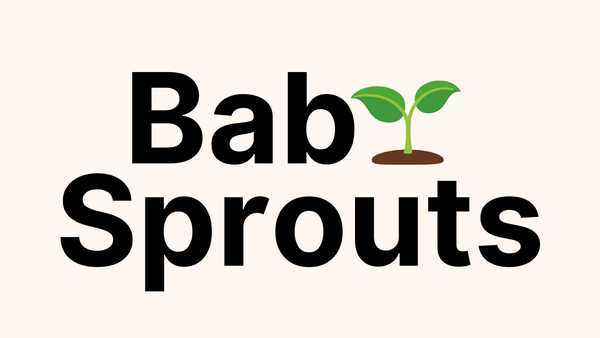 Baby Sprouts